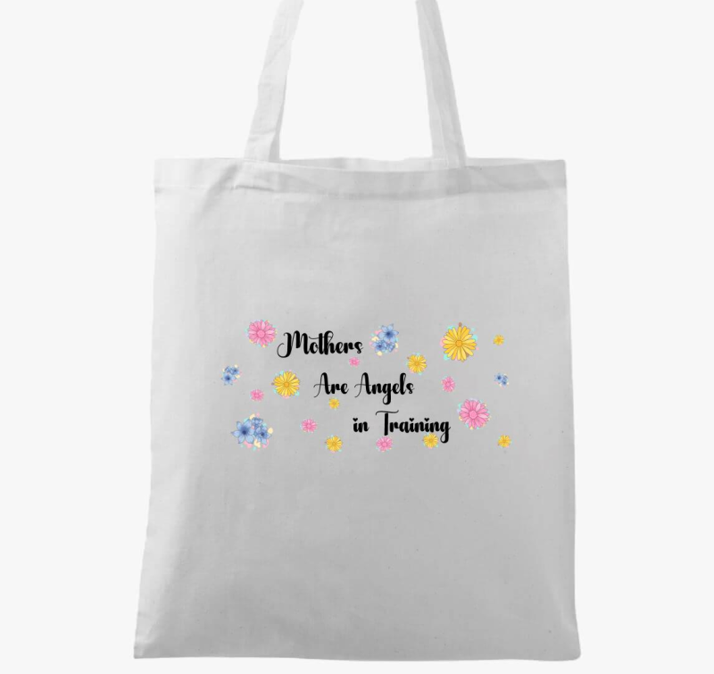 Mother are angels in training vászontáska