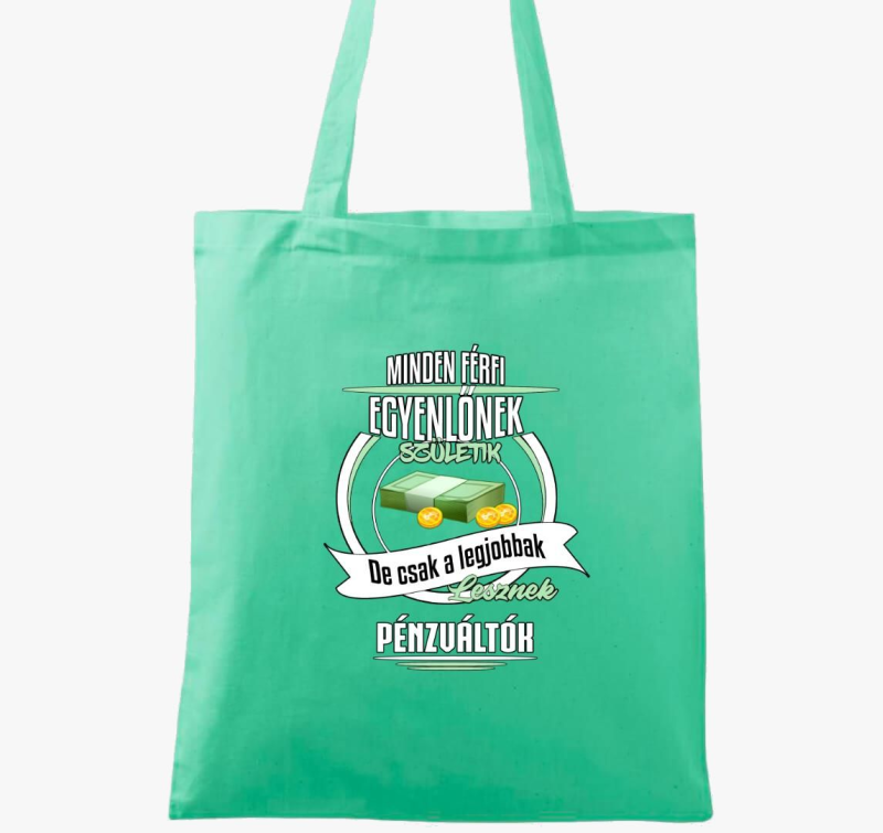 A legjobbak lesznek pénzváltók vászontáska