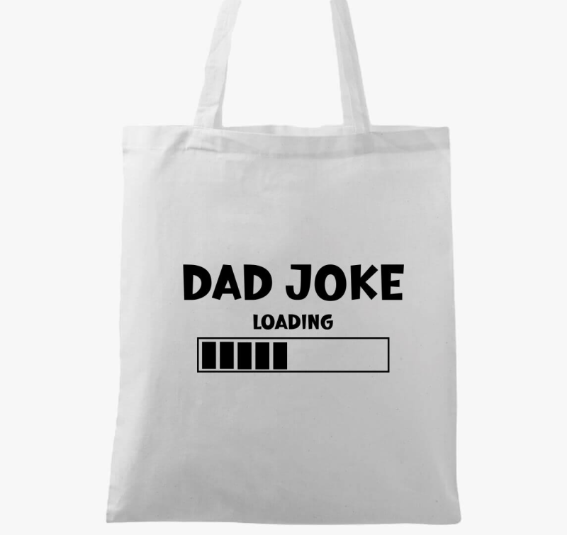 Dad joke loading vászontáska
