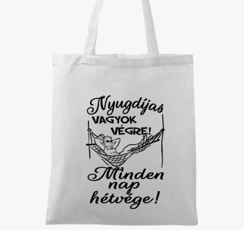 Nyugdíjas vagyok végre! Minden nap hétvége! női vászontáska