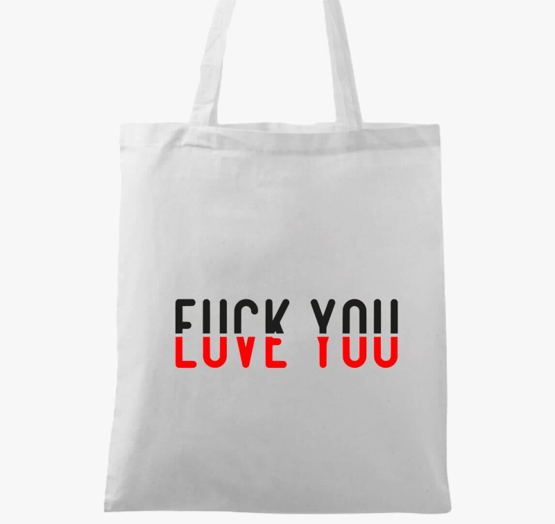 Fuck you love you vászontáska