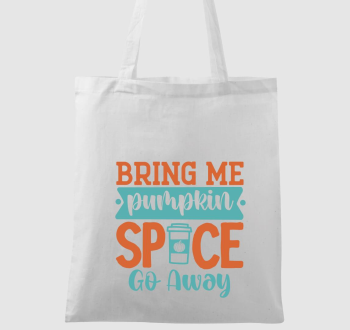 Bring Me Pumpkin Spice vászontáska