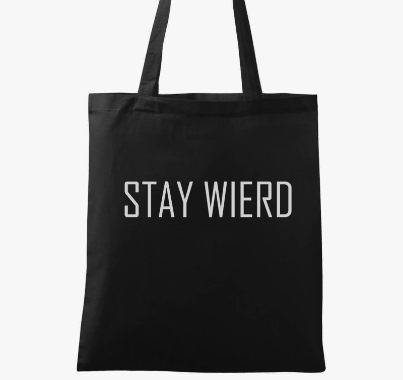Stay wierd vászontáska