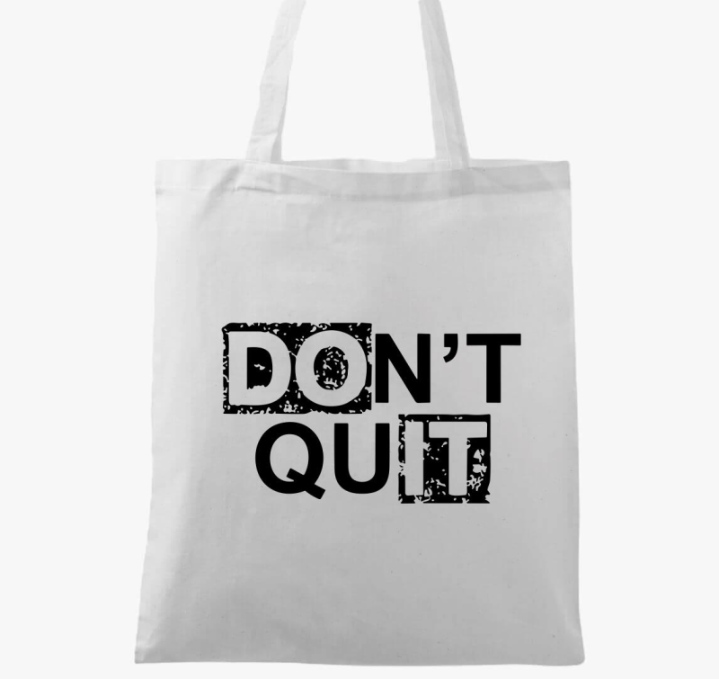 Dont quit do it vászontáska