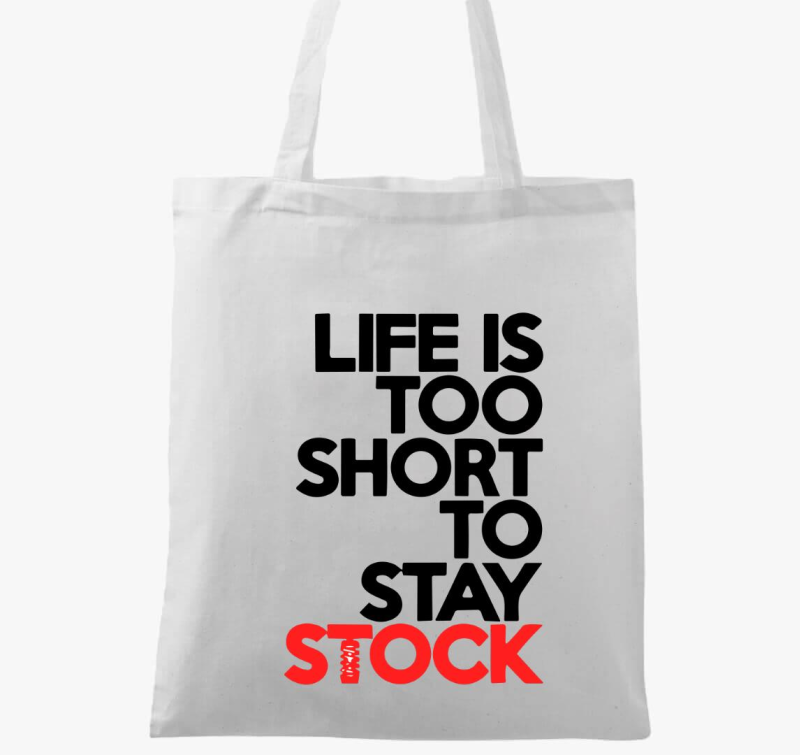Life is too short vászontáska