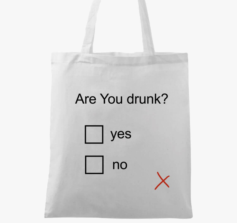 Are You drunk vászontáska