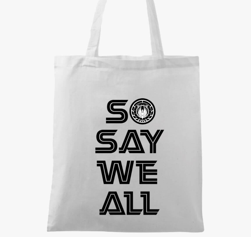 So say we all bsg vászontáska