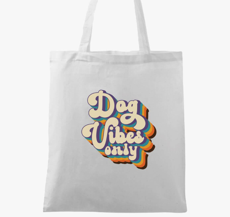 Dog Vibes only vászontáska