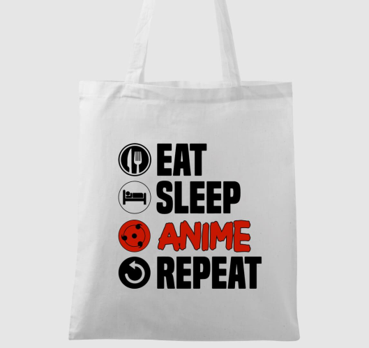 Eat sleep anime repeat vászont...