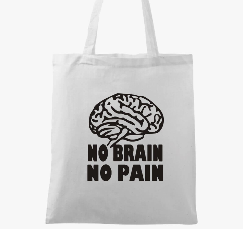 Agy nélkül nincs fájdalom - vicces vászontáska