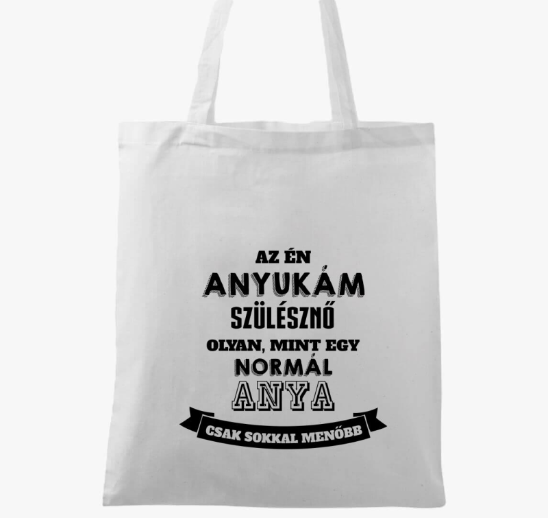 Menő szülésznő anyukám van vászontáska
