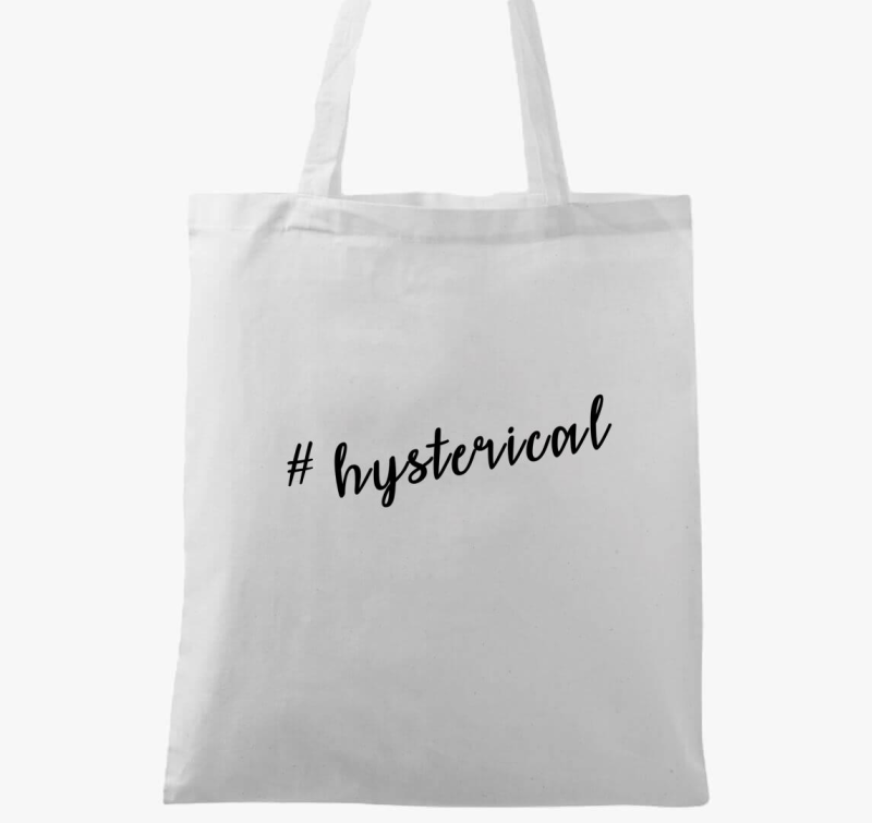 #Hysterical vászontáska