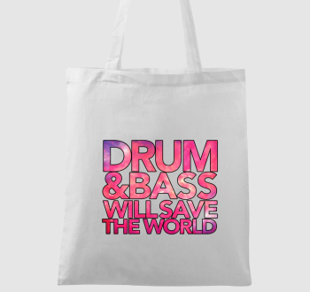 Drum and Bass will save the world vászontáska