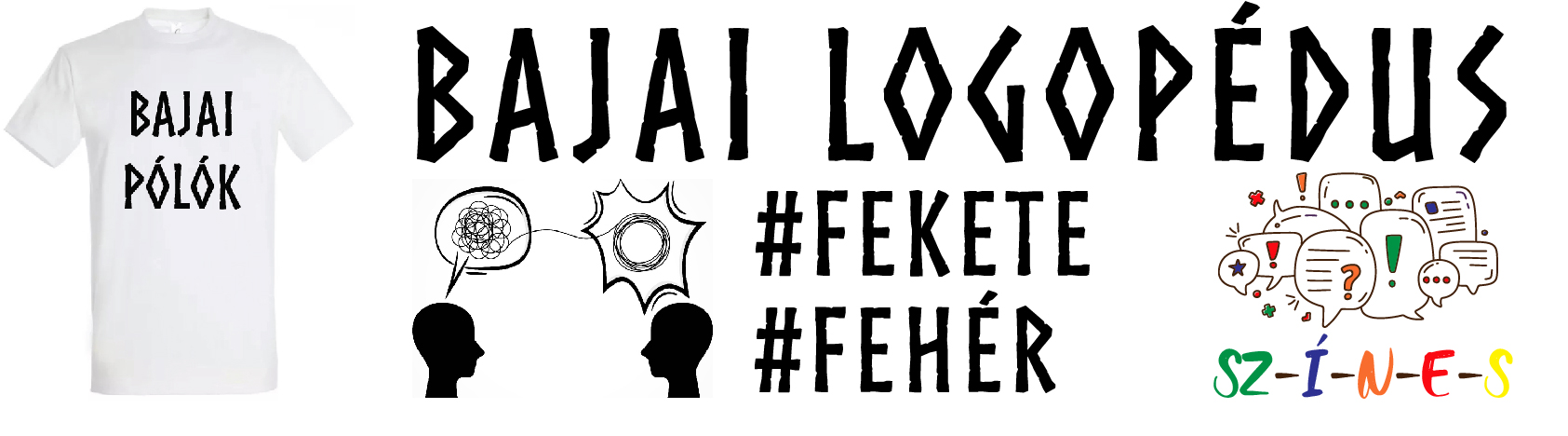 Bajai Pólók - a Bajai Logopédustól!
