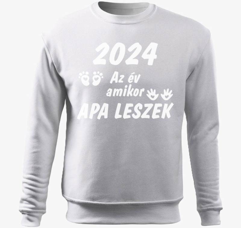 2024 az év amikor apa leszek belebújós pulóver — Fehér