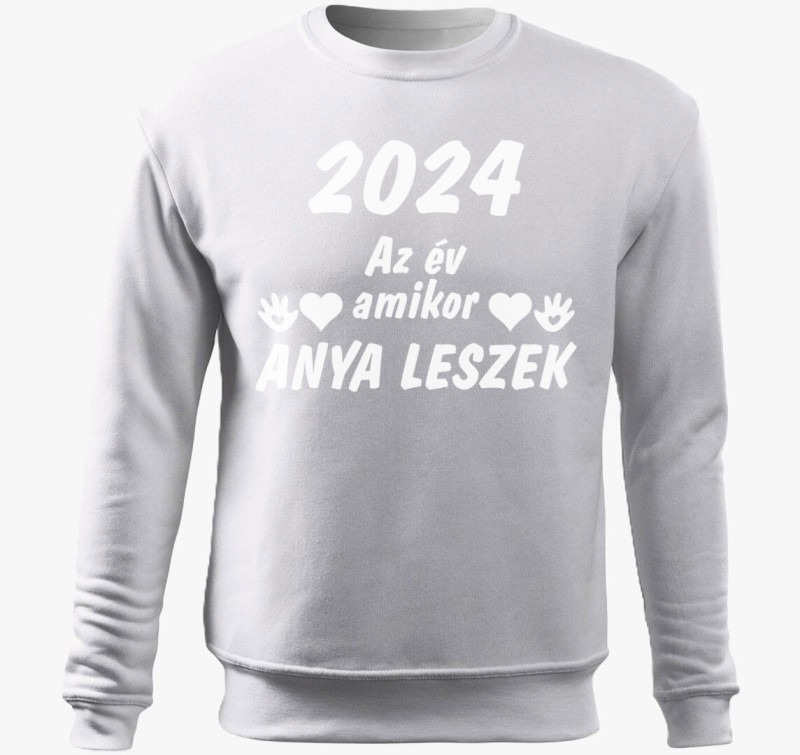 2024 az év amikor anya leszek belebújós pulóver — Fehér
