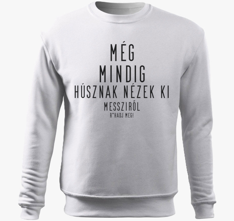 Még mindig húsznak nézek ki belebújós pulóver — Fehér