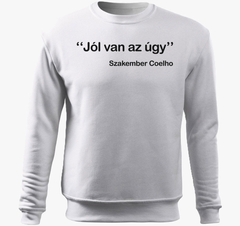 Jól van az úgy szakember belebújós pulóver — Fehér