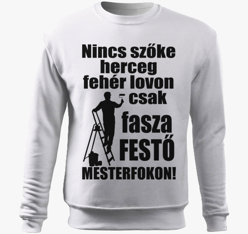 Nincs szőke herceg, csak festő belebújós pulóver — Fehér