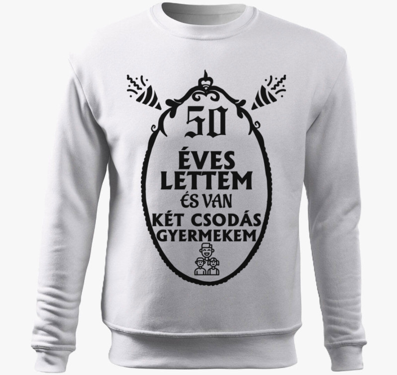 50 éves lettem és van két csodás gyermekem belebújós pulóver — Fehér
