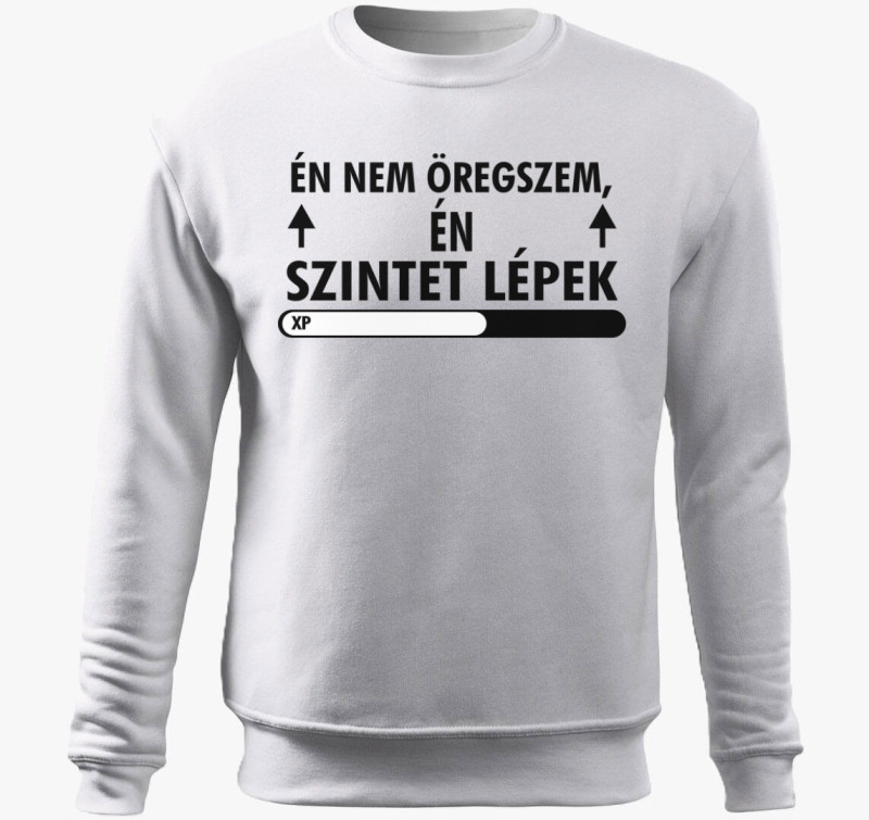 Nem öregszem szintet lépek v2 belebújós pulóver — Fehér