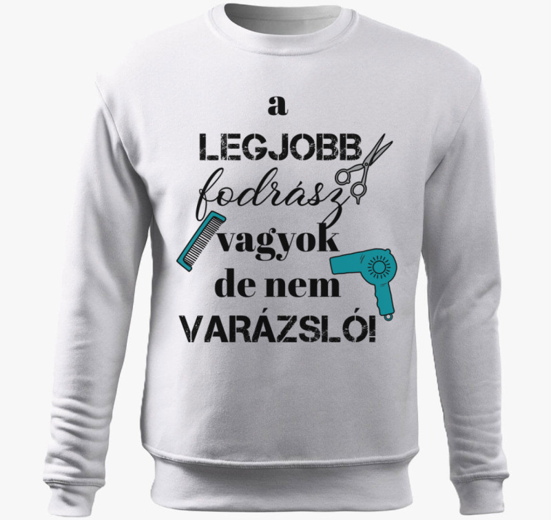 Fodrász vagyok, nem varázsló (férfi) belebújós pulóver — Fehér