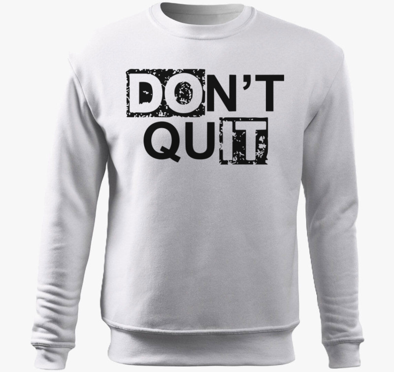 Dont quit do it belebújós pulóver — Fehér
