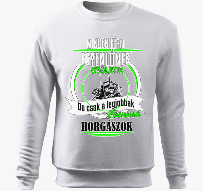 A legjobbak lesznek horgászok belebújós pulóver — Fehér