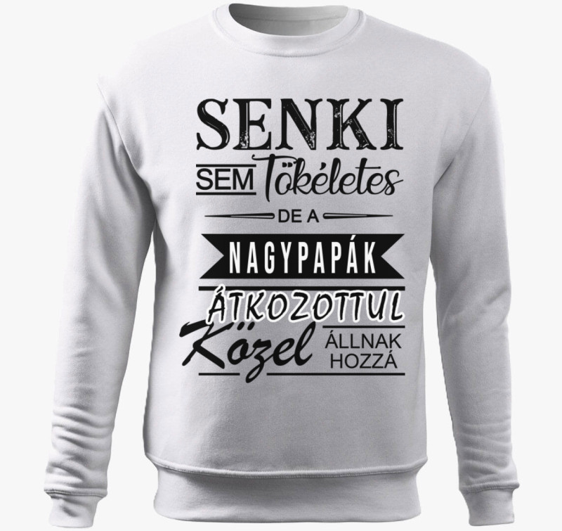Senki sem tökéletes, NAGYPAPÁS belebújós pulóver — Fehér