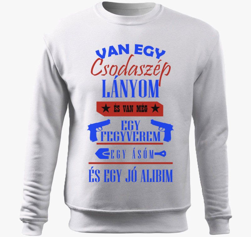 Van egy lányom belebújós pulóver — Fehér