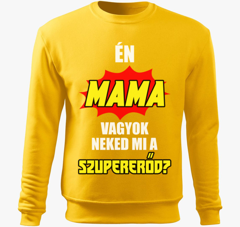 Én mama vagyok neked mi a szupererőd? belebújós pulóver — Sárga