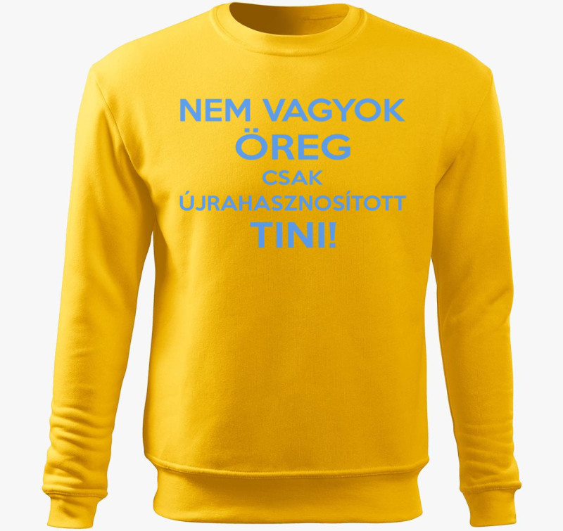 Nem vagyok öreg csak újrahasznosított tini belebújós pulóver — Sárga