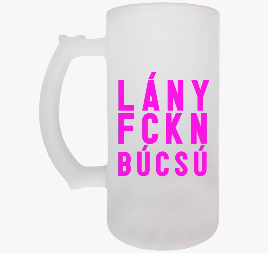 Lány FCKN Búcsú bögre — Korsó