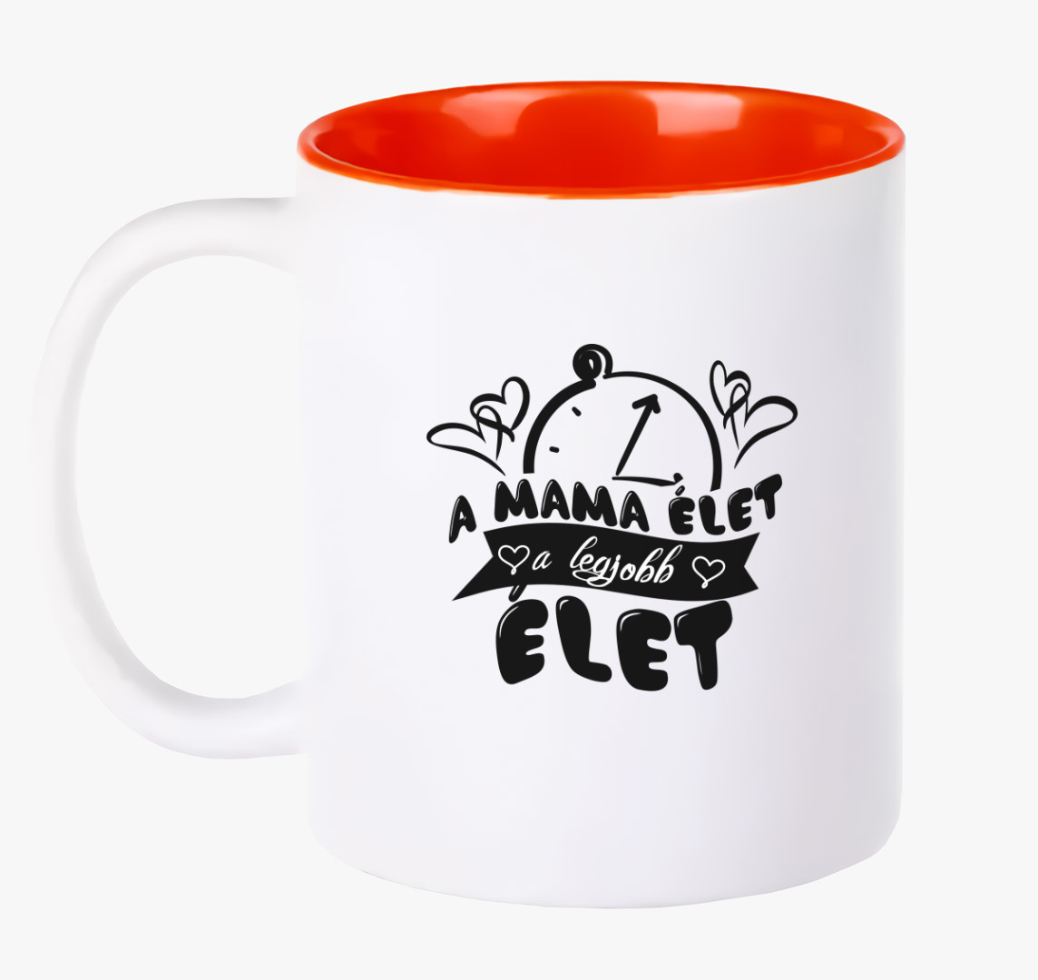 A mama élet a legjobb élet bögre — Piros