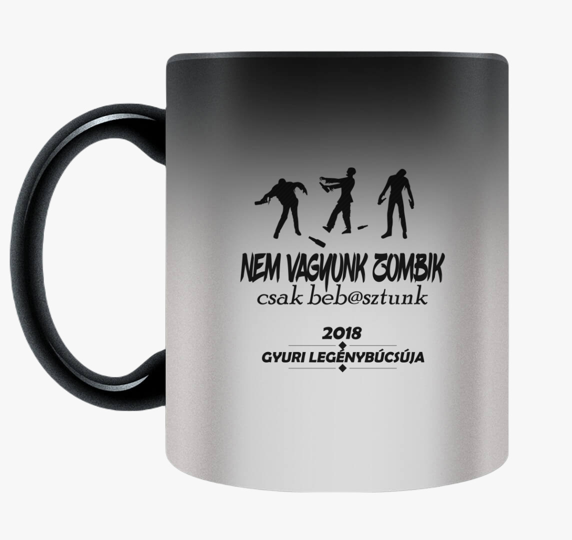 Nem vagyunk zombik, csak beb@sztunk termosz — Varázs bögre