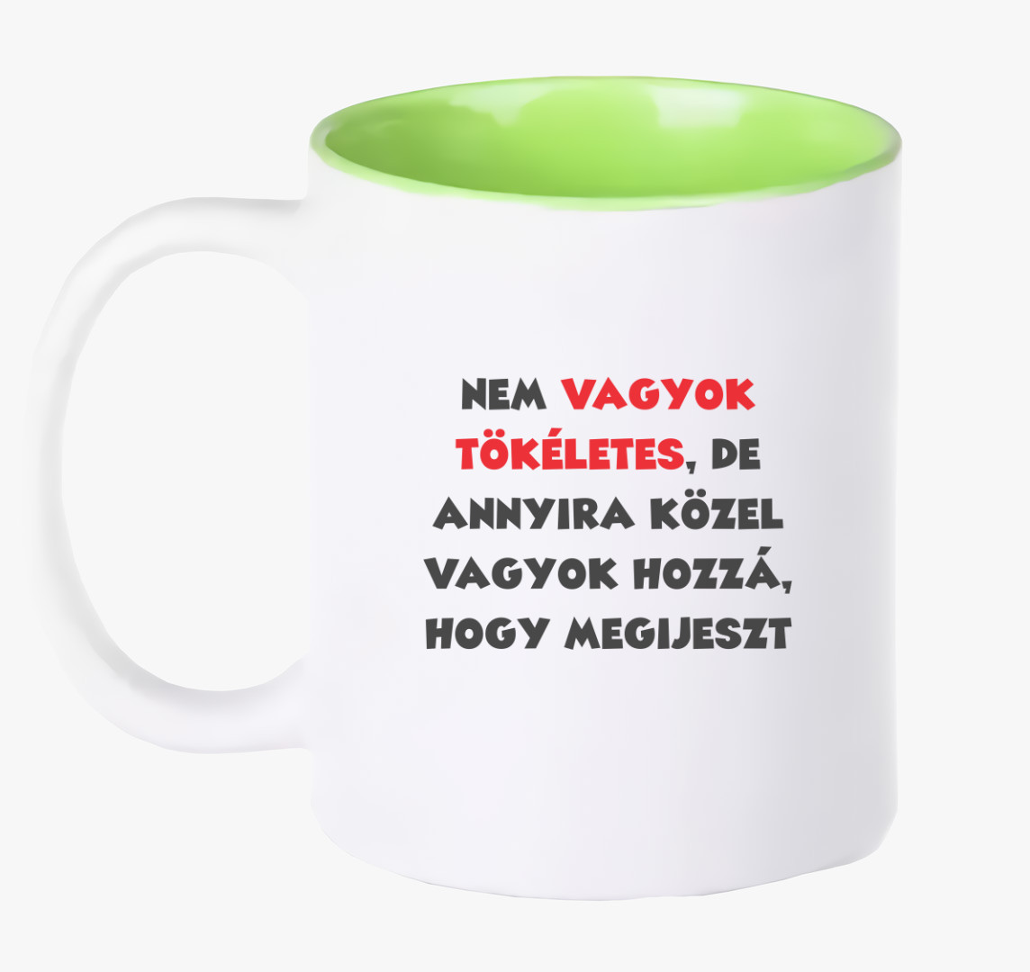 Nem vagyok tökéletes, de.. bögre — Zöld