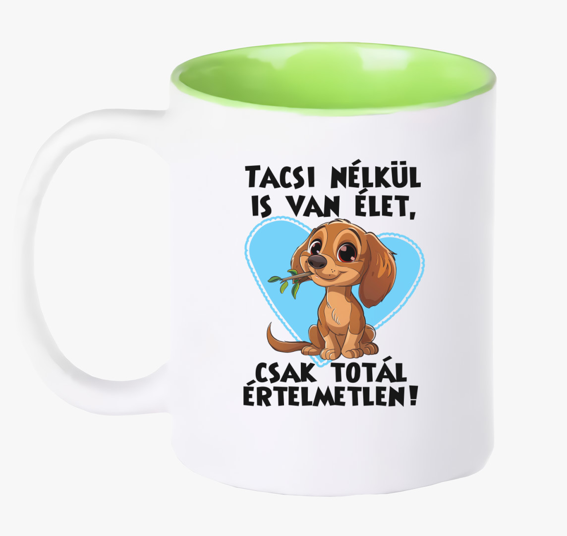 Tacsi nélkül is van élet bögre — Zöld