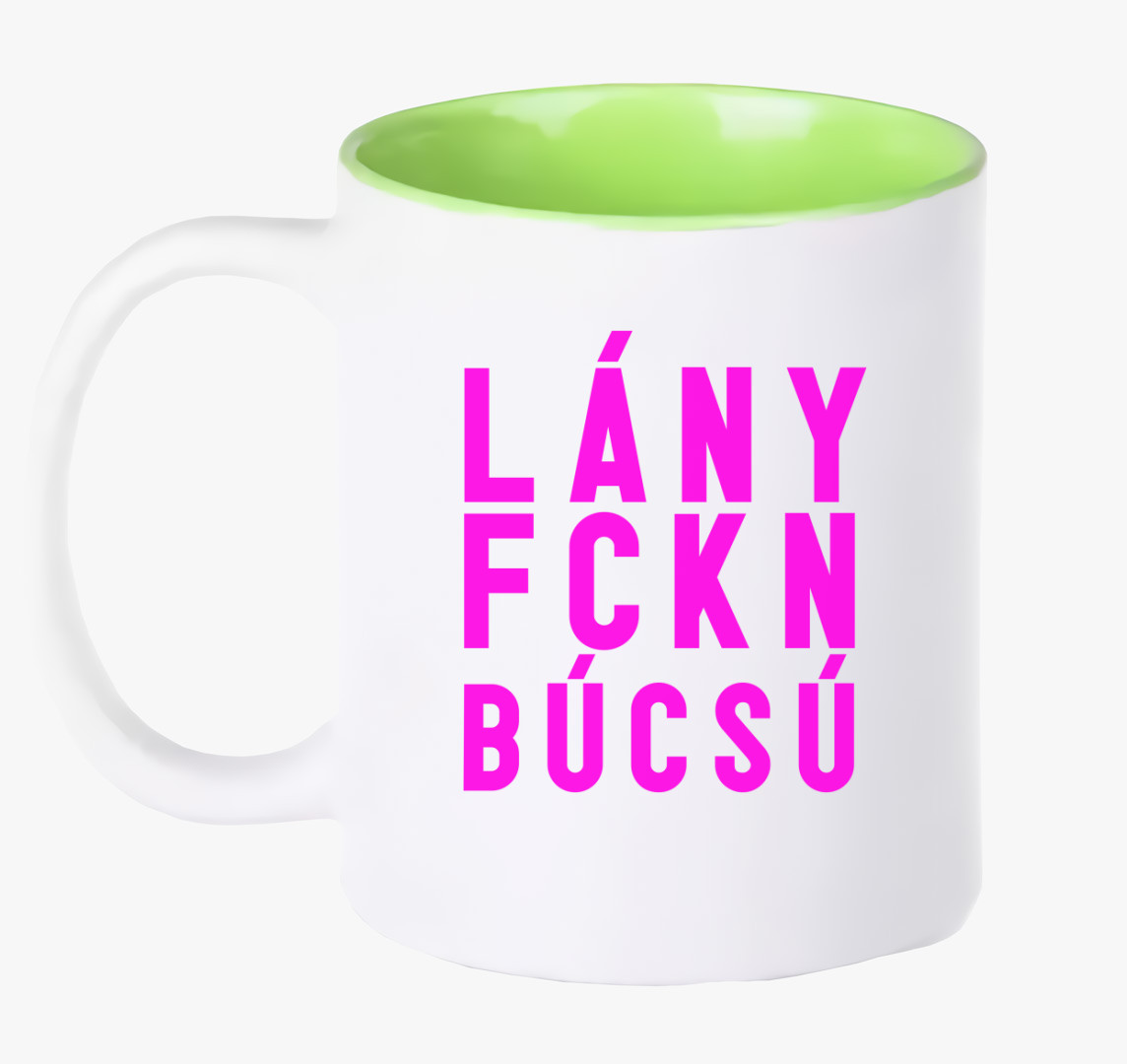 Lány FCKN Búcsú bögre — Zöld