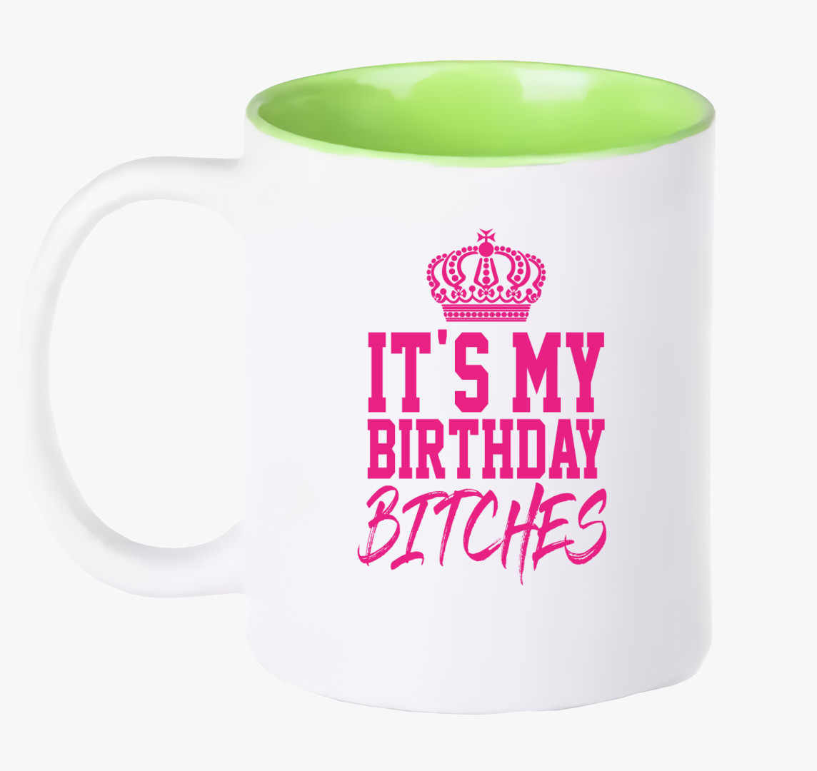 It's my birthday bitches - születésnapos bögre — Zöld