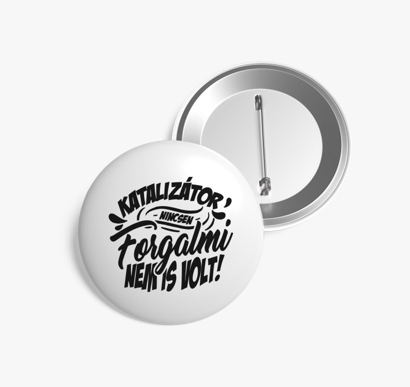 Katalizátor nincsen forgalmi nem is volt kitűző — Fehér
