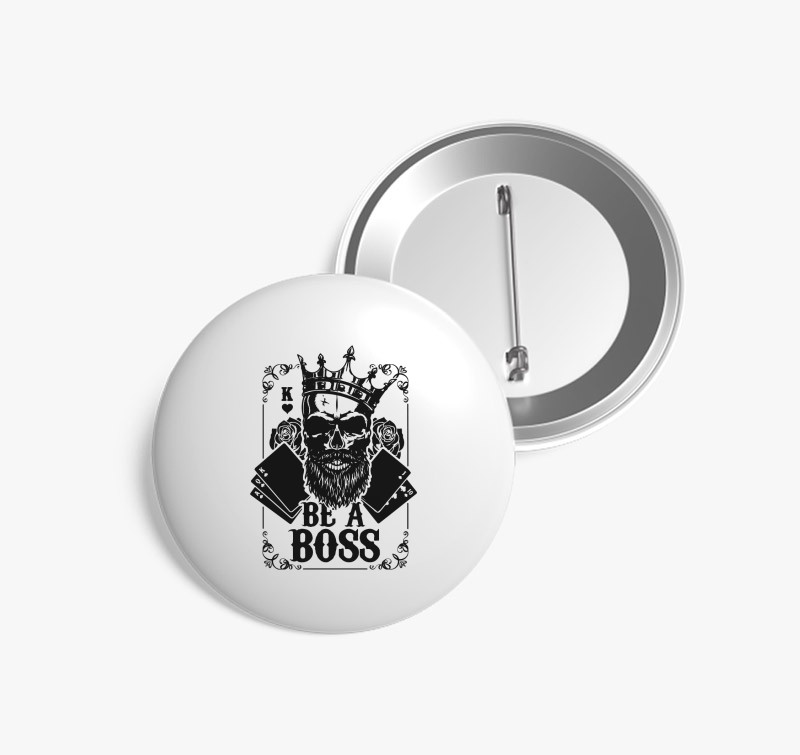 Be a boss kitűző — Fehér