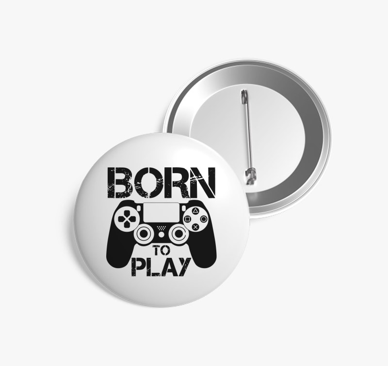 Born to play kitűző — Fehér
