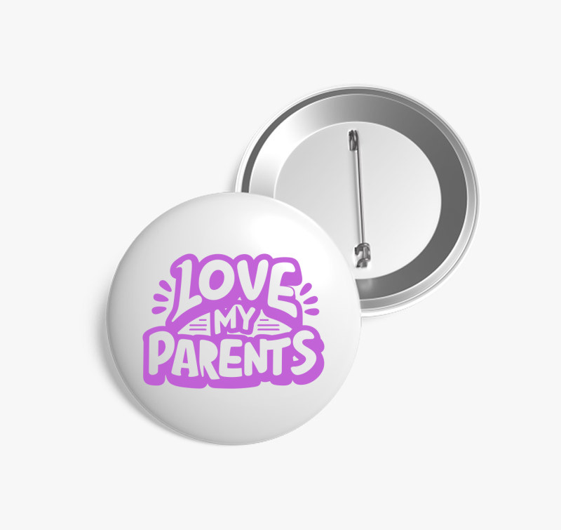 Love my Parents lilás kitűző — Fehér