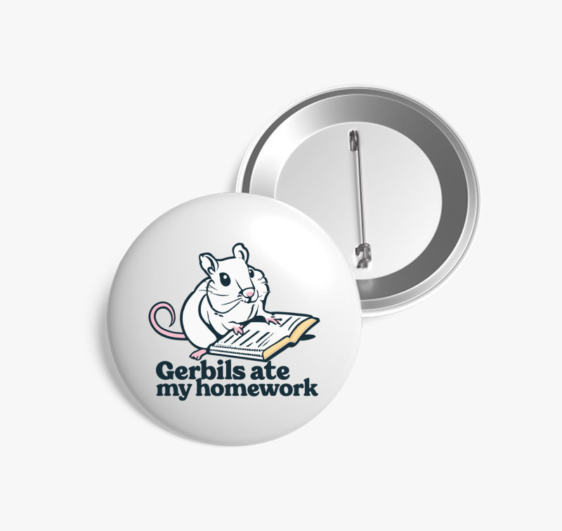 Gerbils homework kitűző — Fehér