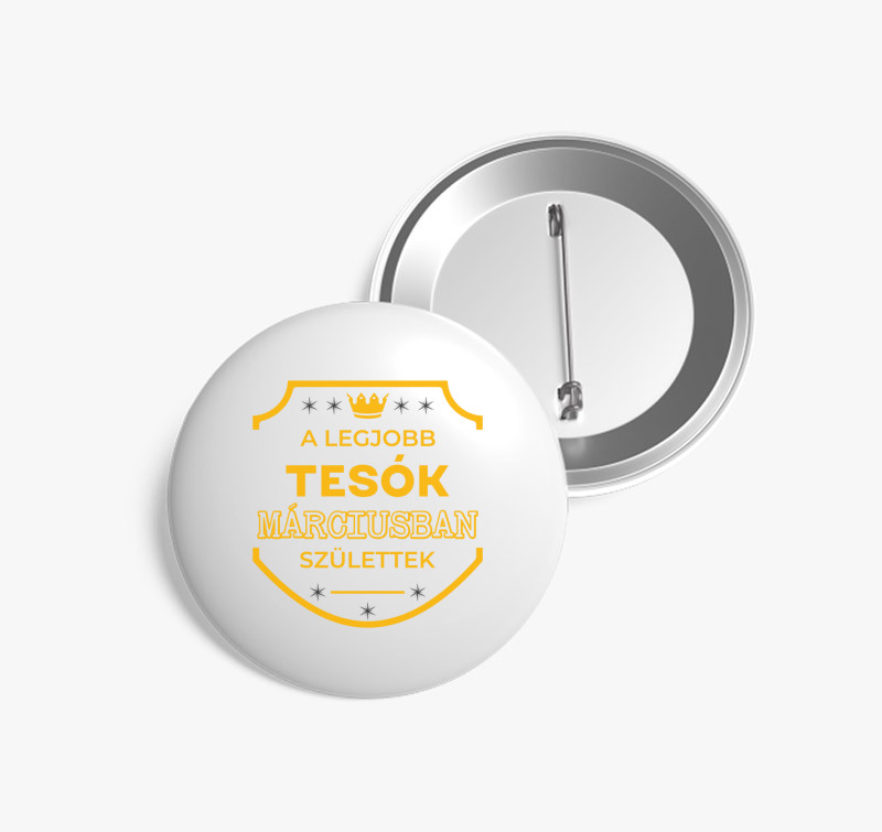 A legjobb tesók márciusban születtek kitűző — Fehér
