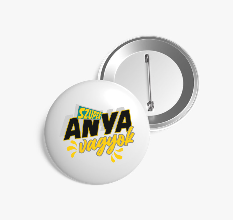 Szuper anya vagyok kitűző — Fehér