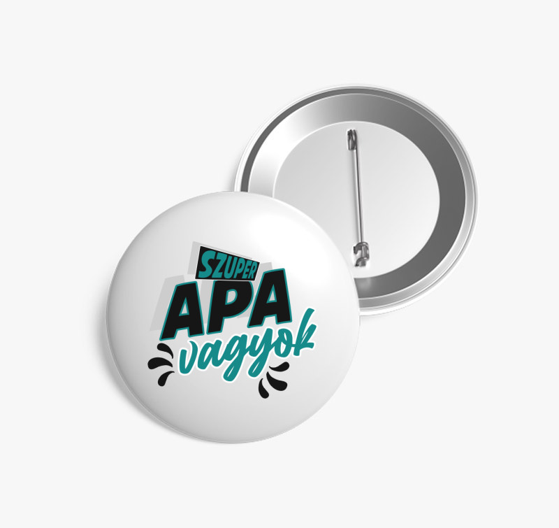 Szuper apa vagyok kitűző — Fehér