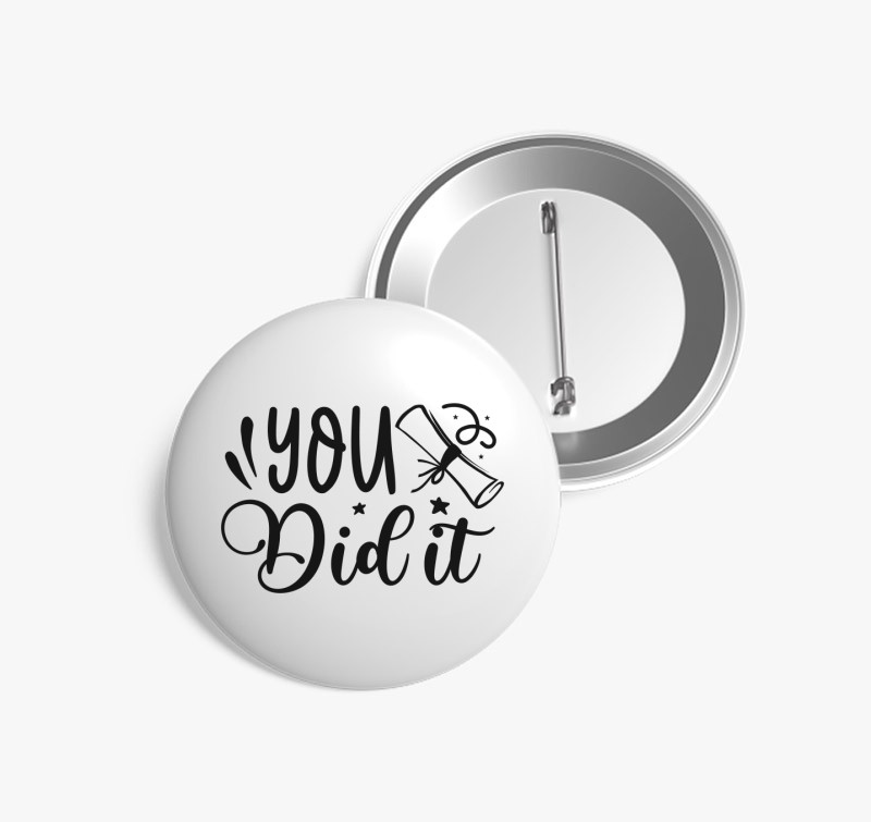 You did it kitűző — Fehér
