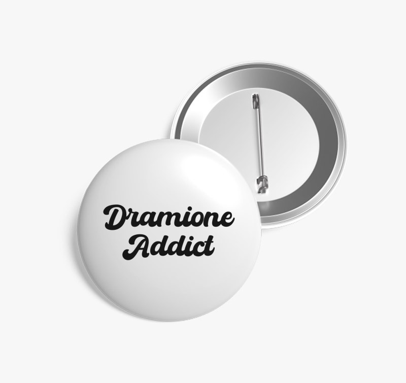 Dramione addict kitűző — Fehér