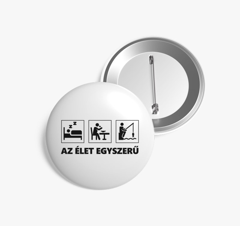 Az élet egyszerű kitűző — Fehér